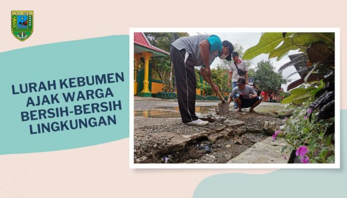 Lurah Kebumen ajak warga bersih-bersih Lingkungan