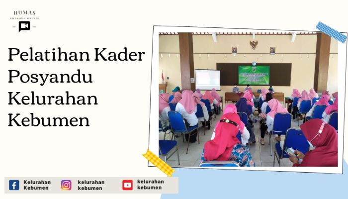 Pelatihan Kader Posyandu Kelurahan Kebumen