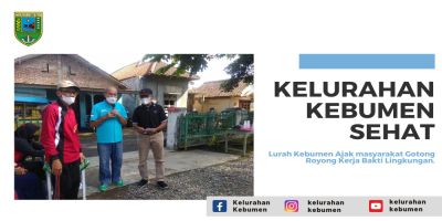 Lurah Kebumen Ajak masyarakat Gotong Royong Kerja Bakti Lingkungan.