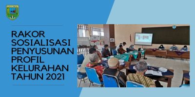 Rakor Profil Kelurahan Kebumen Tahun 2021